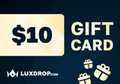 LuxDrop $10 Gift Card