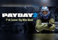PAYDAY 2 - F*ck Cancer: Big Mike Mask DLC PC Steam CD Key