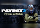 PAYDAY 2 - F*ck Cancer: Big Mike Mask DLC PC Steam CD Key
