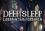 Deep Sleep: Labyrinth of the Forsaken PC Steam CD Key