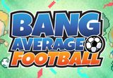 Bang Average Football PC Steam CD Key