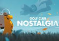 Golf Club: Nostalgia PC Steam CD Key