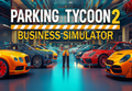 Parking Tycoon 2: Business Simulator PC Steam CD Key