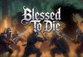 Blessed To Die PC Steam CD Key