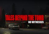 Tales Beyond The Tomb - No Witnesses PC Steam CD Key