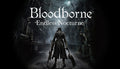 Bloodborne: Endless Nocturne - PC