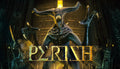 Perish - PC (Steam)