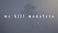 We Kill Monsters - PC (Steam)