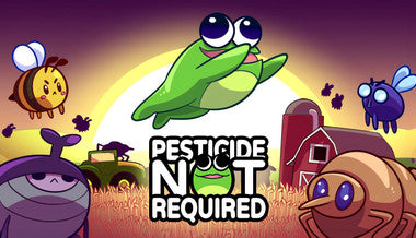 Pesticide Not Required - PC (Steam)