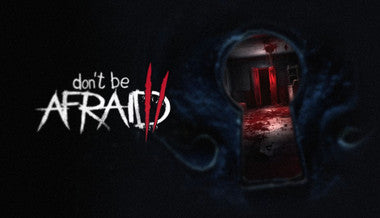 Don't Be Afraid 2 - PC (Steam)