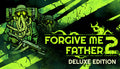 Forgive Me Father 2 Deluxe Edition - PC (Steam)