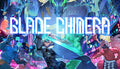 Blade Chimera - PC (Steam)