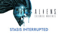Aliens: Colonial Marines: Stasis Interrupted - PC (Steam)