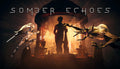 Somber Echoes - PC (Steam)
