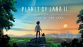 Planet of Lana II - PC, Xbox One & Xbox Series X|S (Microsoft Store)