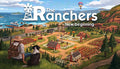 The Ranchers - PC & Mac (Steam)