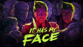 It Has My Face - PC & Mac (Steam)