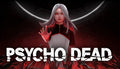 PSYCHO DEAD - PC (Steam)