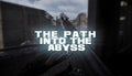 The Path Into The Abyss - PC (Steam)