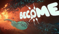 Become - PC (Steam)