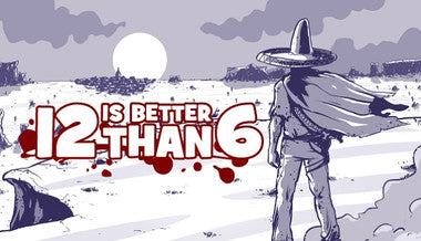 12 is Better Than 6 - PC & Mac (Steam)