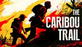 The Caribou Trail - PC (Steam)