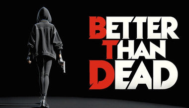 Better Than Dead - PC (Steam)