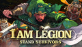 I Am Legion: Stand Survivors - PC (Steam)