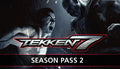 Tekken 7 Season Pass 2 - PC (Steam)