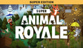 Super Animal Royale Super Edition - PC & Mac (Steam)