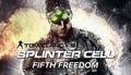 Splinter Cell: Fifth Freedom - PC