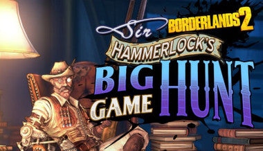 Borderlands 2: Sir Hammerlock’s Big Game Hunt - PC & Mac (Steam)