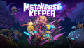 Metaverse Keeper / 元能失控 - PC & Mac (Steam)