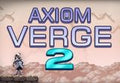 Axiom Verge 2 PC Steam CD Key