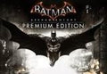 Batman: Arkham Knight Premium Edition PC Steam CD Key
