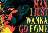 Man I Just Wanna Go Home PC Steam CD Key