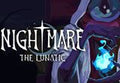 Nightmare: The Lunatic PC Steam CD Key