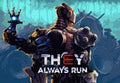 They Always Run PC Steam CD Key