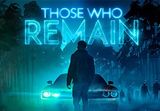 Those Who Remain Steam CD Key