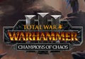 Total War: WARHAMMER III - Champions of Chaos DLC PC Steam CD Key
