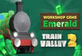 Train Valley 2 - Workshop Gems: Emerald DLC PC Steam CD Key