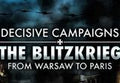 Decisive Campaigns: The Blitzkrieg from Warsaw to Paris Steam CD Key