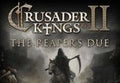 Crusader Kings II - The Reaper's Due DLC PC Steam CD Key