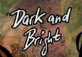 Dark and Bright PC Steam CD Key