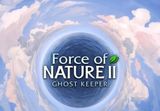 Force of Nature 2: Ghost Keeper PC Steam CD Key (valid until October 2026)