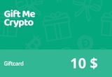 Gift Me Crypto USD 10 Gift Card