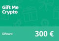 Gift Me Crypto €300 Gift Card