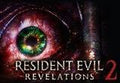 Resident Evil Revelations 2 / Biohazard Revelations 2 Deluxe Edition ASIA Steam Gift