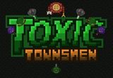 Toxic Townsmen Steam CD Key