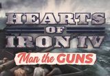 Hearts of Iron IV - Man the Guns DLC PC Steam CD Key